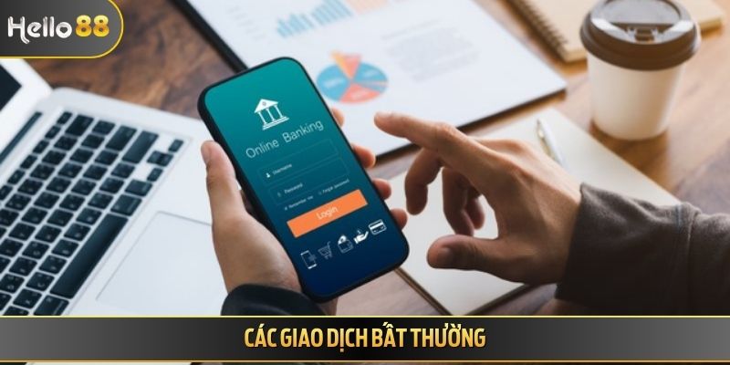 Các giao dịch bất thường