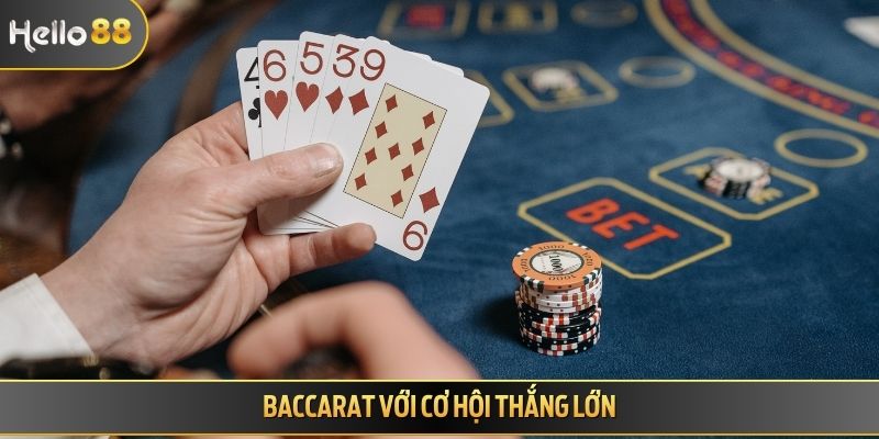 Baccarat với cơ hội thắng lớn