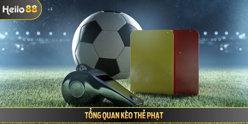 Tổng quan kèo thẻ phạt