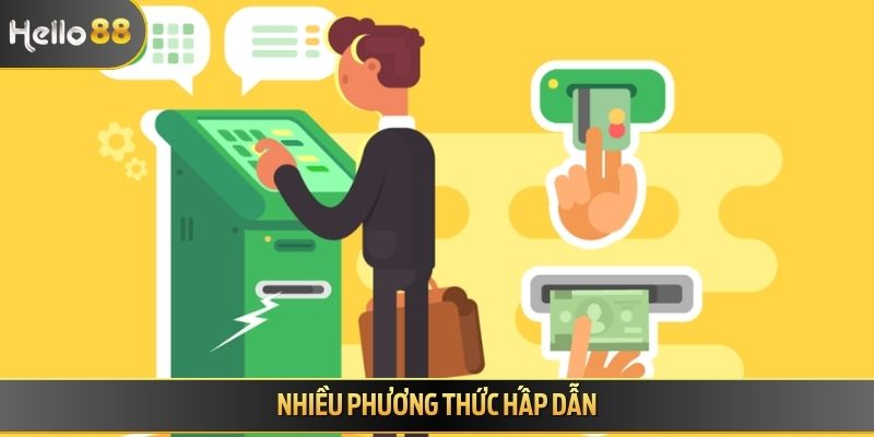 Nhiều phương thức hấp dẫn