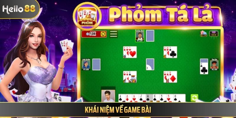 Khái niệm về game bài