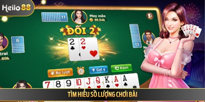 Tìm hiểu số lượng chơi bài